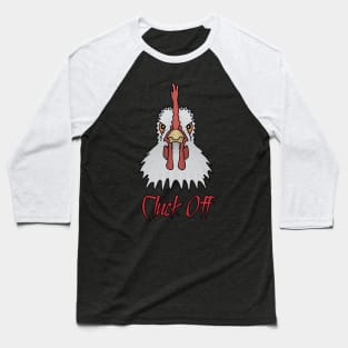 Cluck Off Angry Rooster Chicken Baseball T-Shirt